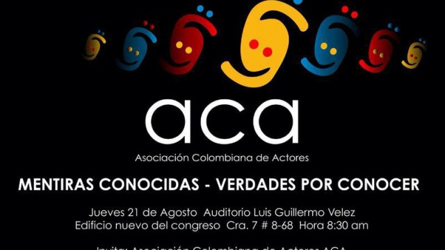  Mentiras conocidas, verdades por conocer. Audiencia pública sobre los derechos laborales de actores y actrices en Colombia